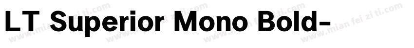 LT Superior Mono Bold字体转换